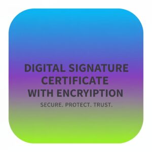 Digital Signature certificate  and encryption ( 1year)
